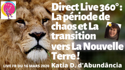 Direct LIVE avec Katia Dumail Messages des GUIDES et la Nouvelle Terre le 16 mars 2020